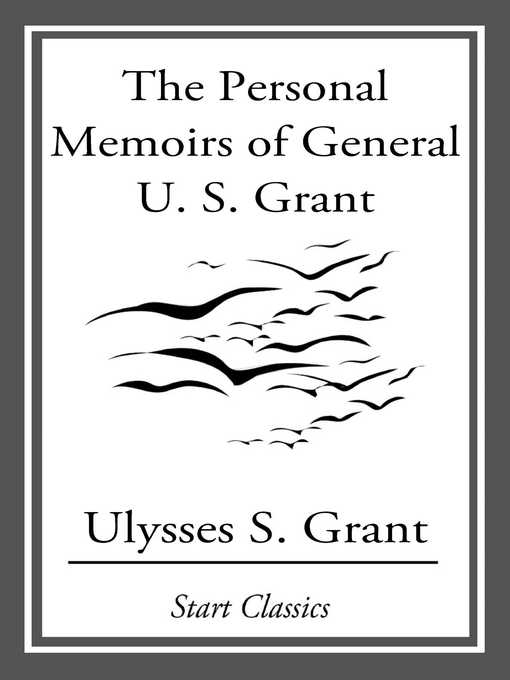 Title details for The Personal Memoirs of General U. S. by Ulysses S. Grant - Available